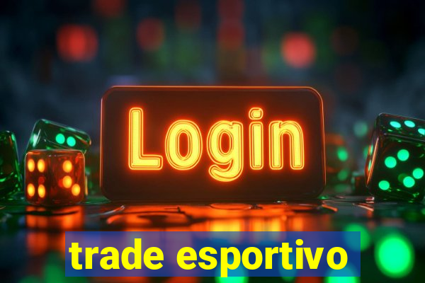 trade esportivo