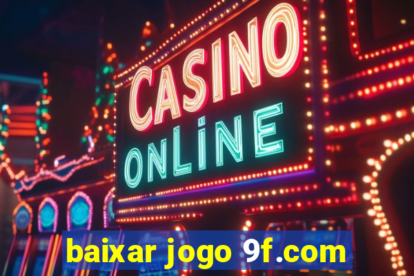 baixar jogo 9f.com