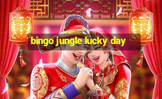 bingo jungle lucky day