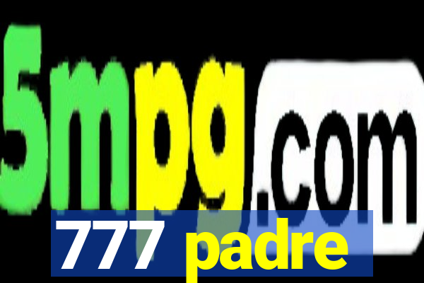 777 padre