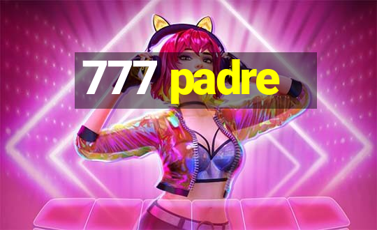 777 padre