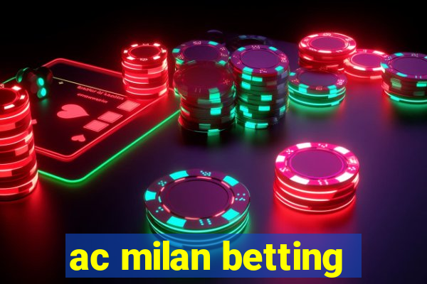 ac milan betting