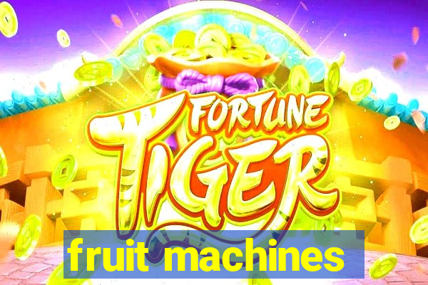 fruit machines