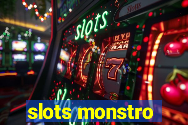 slots monstro