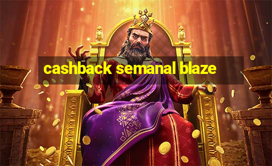 cashback semanal blaze