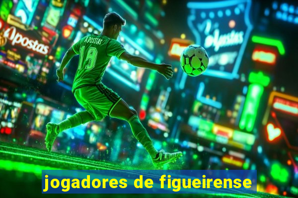 jogadores de figueirense