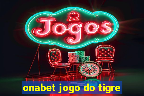 onabet jogo do tigre