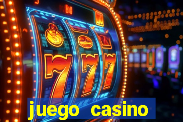 juego casino tragamonedas gratis