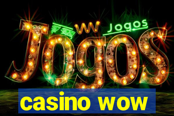 casino wow