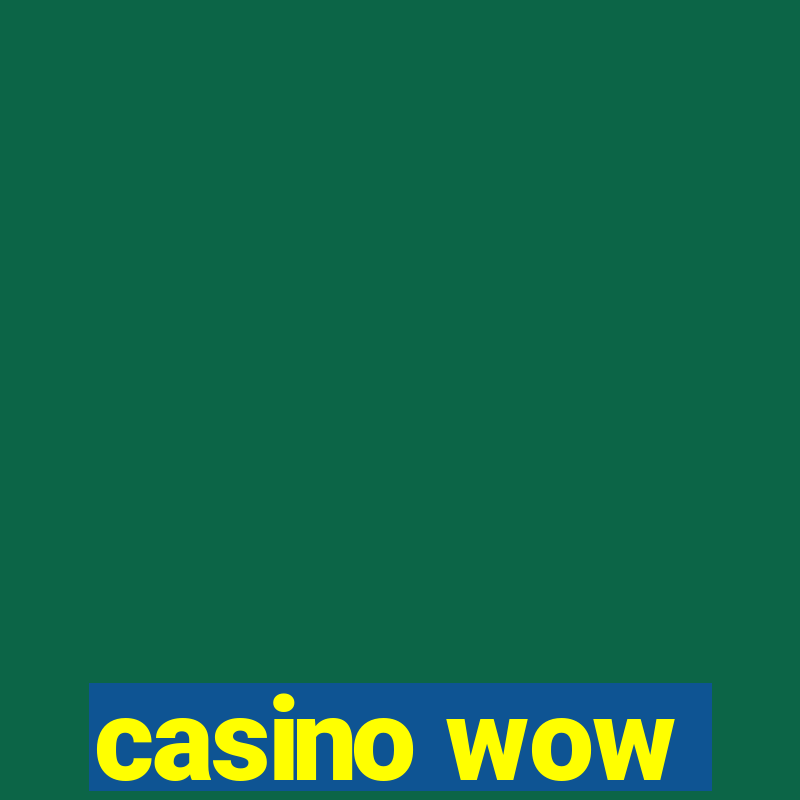 casino wow