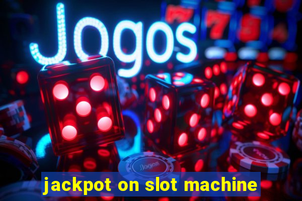 jackpot on slot machine