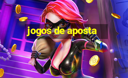 jogos de aposta