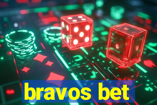 bravos bet