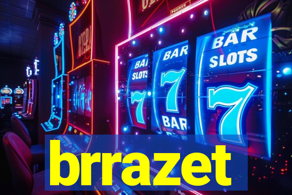 brrazet