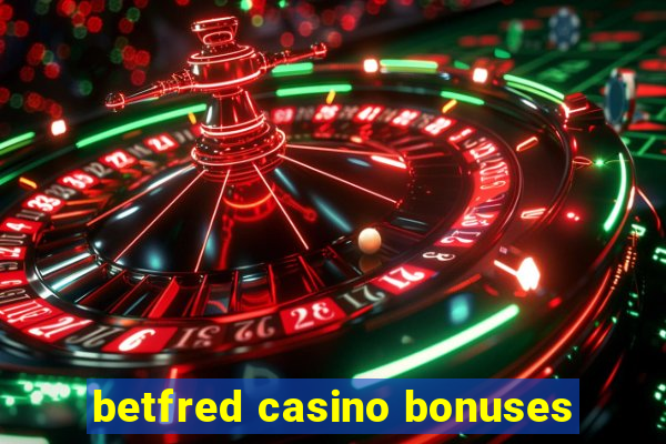 betfred casino bonuses