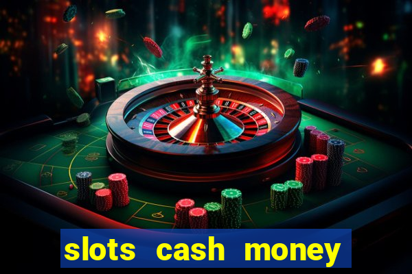 slots cash money jackpot gyggv2