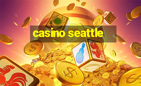 casino seattle