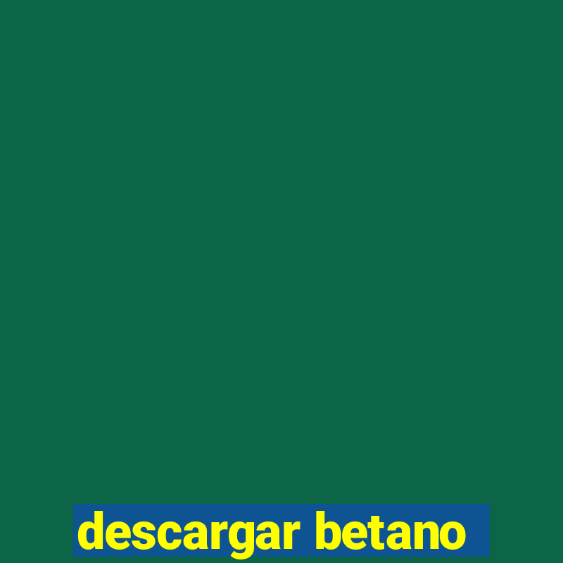 descargar betano