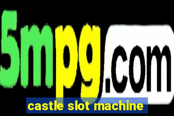 castle slot machine