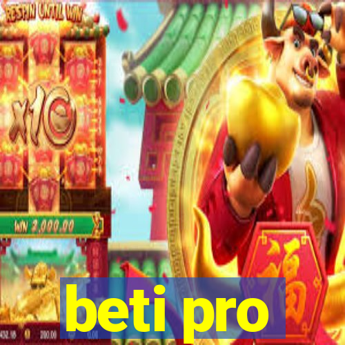 beti pro