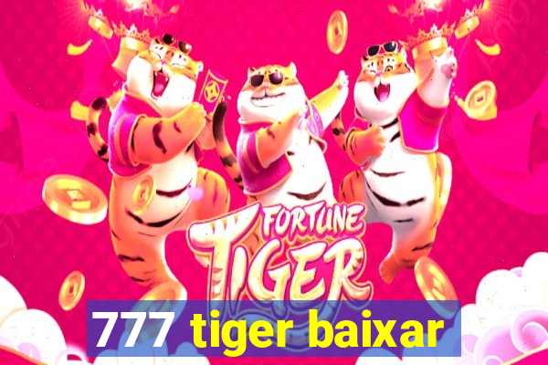 777 tiger baixar