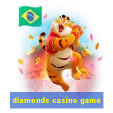 diamonds casino game