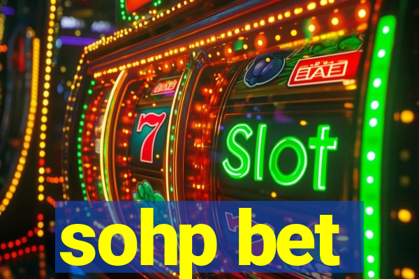 sohp bet