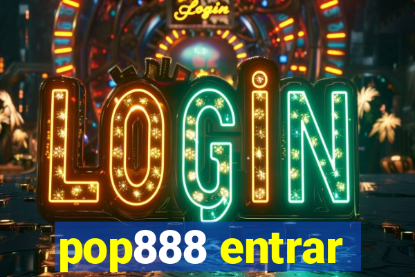 pop888 entrar