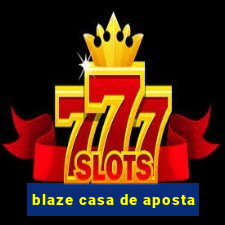 blaze casa de aposta