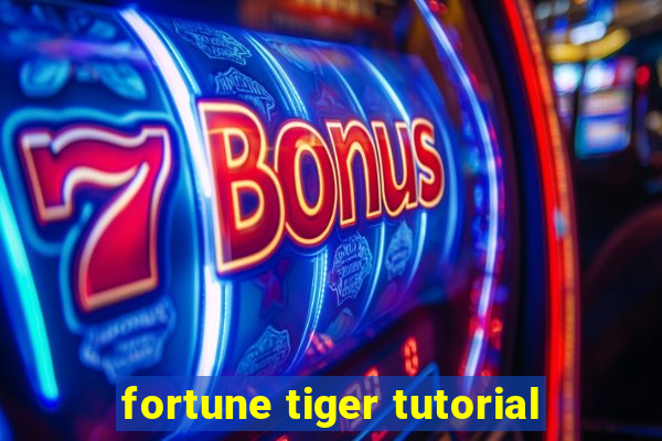 fortune tiger tutorial