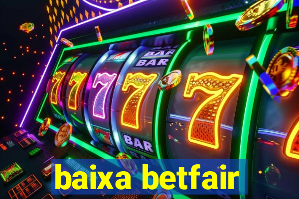 baixa betfair