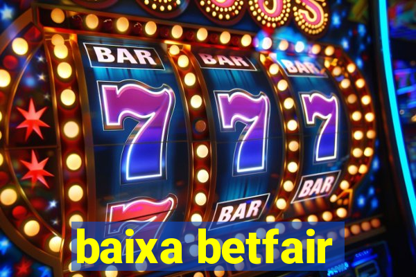 baixa betfair