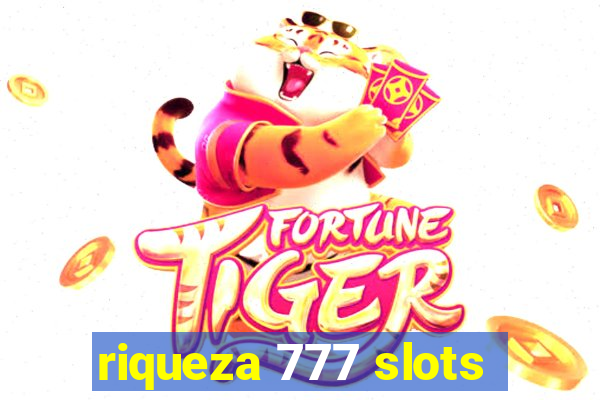 riqueza 777 slots