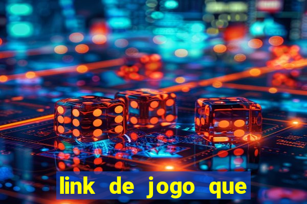 link de jogo que dá dinheiro