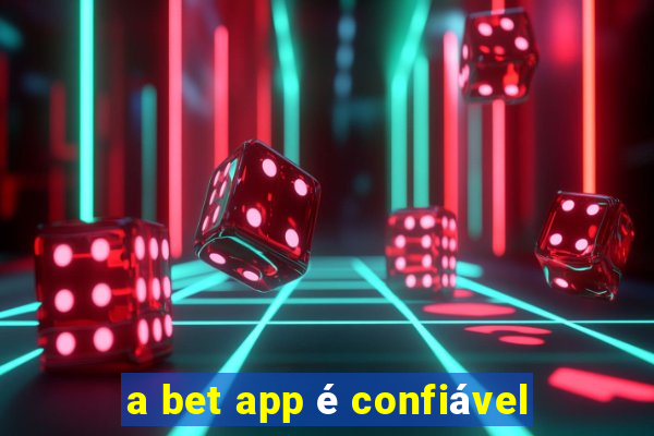 a bet app é confiável