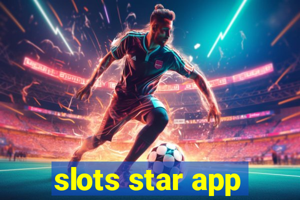 slots star app