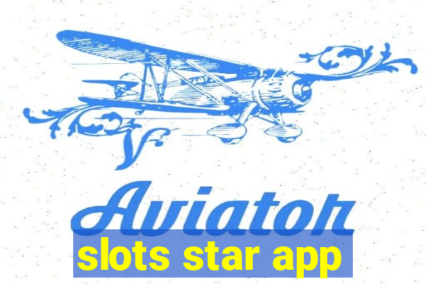 slots star app