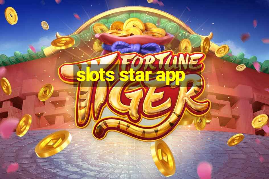 slots star app