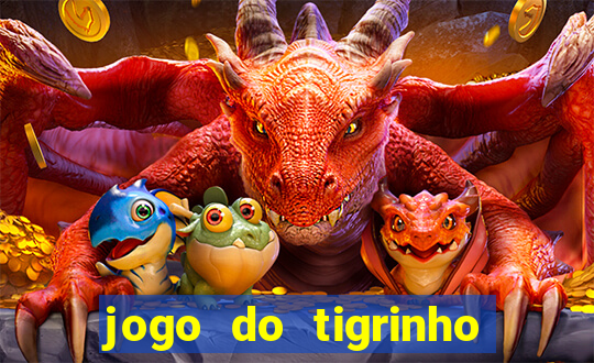 jogo do tigrinho é liberado