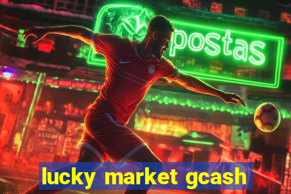 lucky market gcash