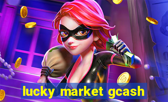 lucky market gcash