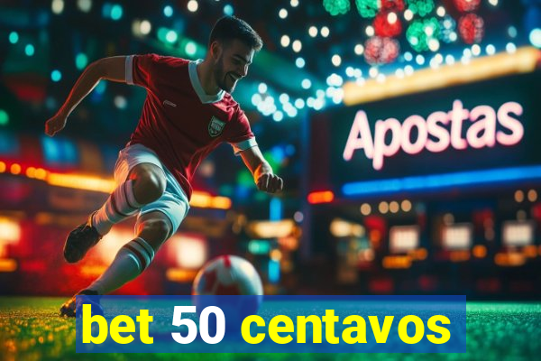 bet 50 centavos