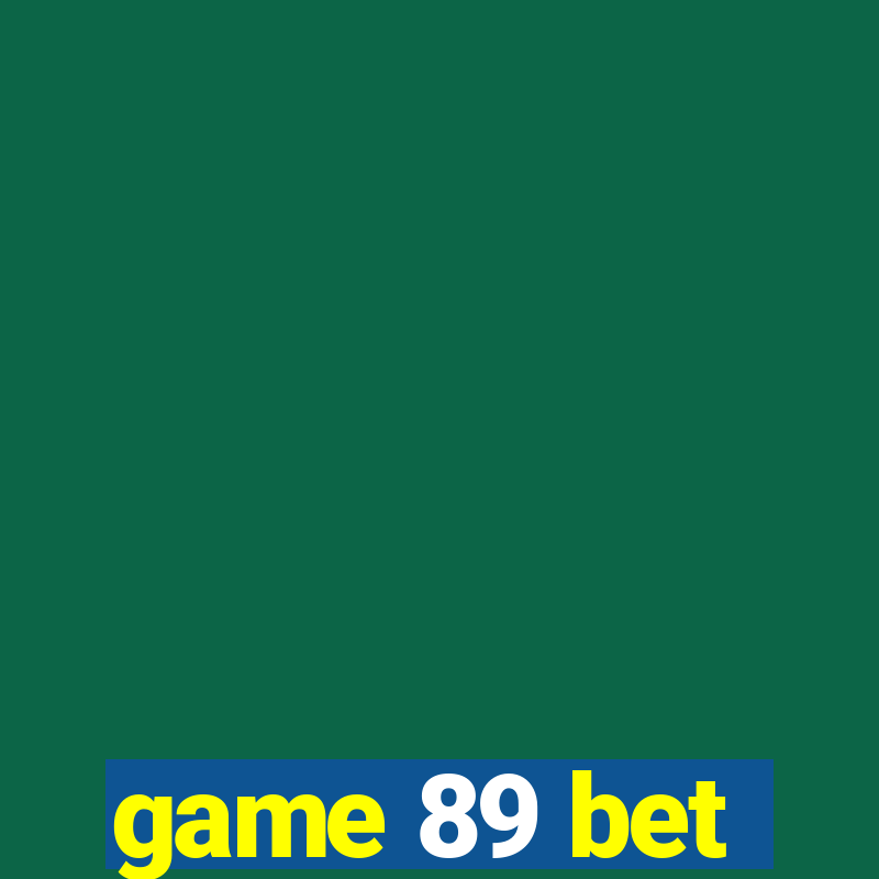 game 89 bet