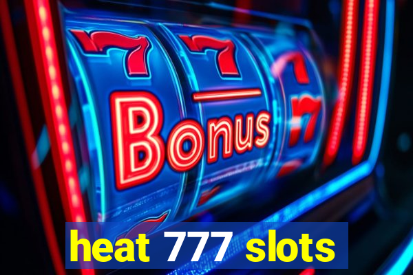 heat 777 slots