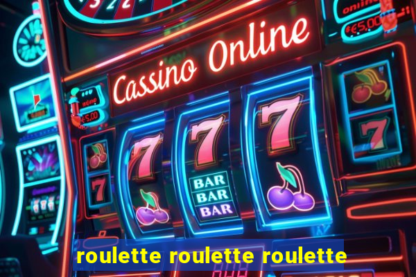 roulette roulette roulette