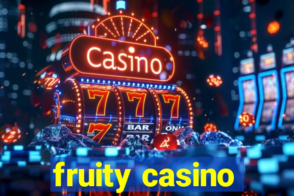 fruity casino