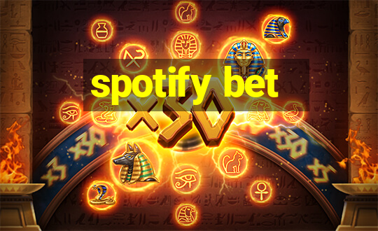 spotify bet