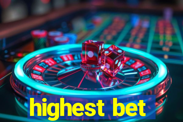 highest bet