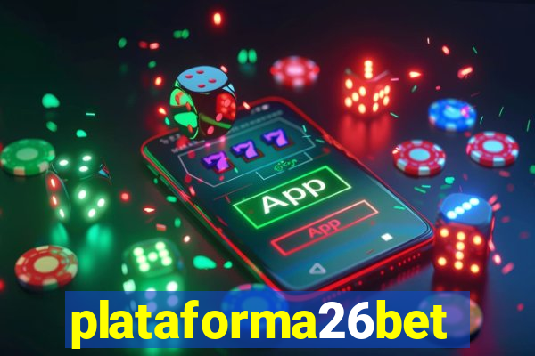 plataforma26bet