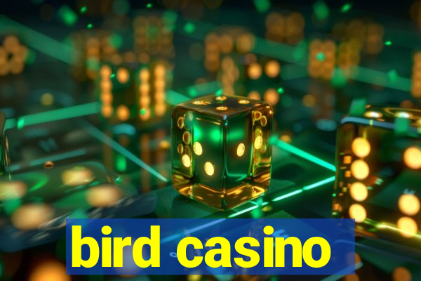 bird casino